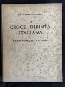 LA CROCE DIPINTA ITALIANA, Evelyn Sandberg - Vavalà. Apollo editrice 1929 - Foto 1 di 12