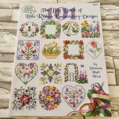 The Big Book of Little Ribbon Embroidery Designs #3411 Deanna West Paperback - Image 1 of 4