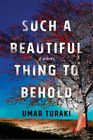 Umar Turaki Such A Beautiful Thing To Behold Taschenbuch