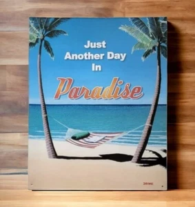 Tin Sign Just Another Day in Paradise Beach Palm Trees Hammock Ocean - Picture 1 of 7