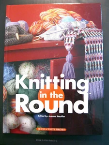 House White Birches KNITTING IN THE ROUND 2004 176pg hard cover book - Picture 1 of 12