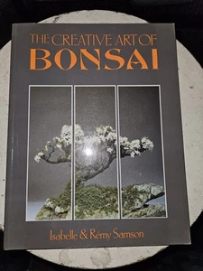 The Creative Art Of Bonsai, By Isabelle. And remy Samson - Picture 1 of 3