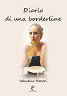 Libri Monari Valentina - Diario Di Una Borderline