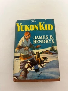 1944 North Western Novel THE YUKON KID James B. Hendryx w Original Dust Jacket - Bild 1 von 13