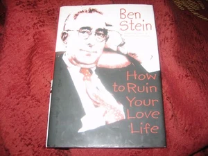 How to Ruin Your Love Life (2003, Hardcover) Ben Stein SIGNED - Foto 1 di 9