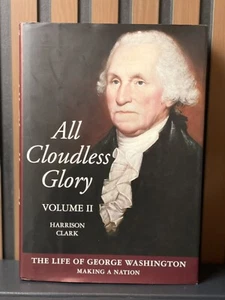 All Cloudless Glory Vol. II : The Life of George Washington Making a Nation... - Bild 1 von 6