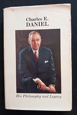 Charles E Daniel His Philosophy and Legacy Building A Business & Citizen Affairs - Image 1 of 3
