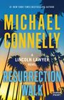 Resurrection Walk, Hardcover By Connelly, Michael, Brand New, Free Shipping I...