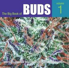 The Big Book of Buds: Marijuana Varieties from the World's Great Seed Breeders..