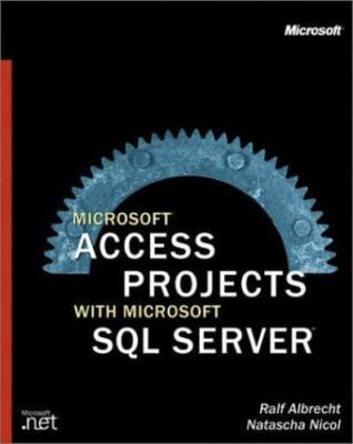 Microsoft Access Projects with Microsoft SQL ...