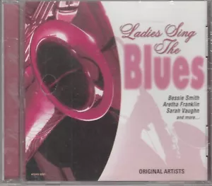 LADIES SING THE BLUES - Bessie Smith; Sarah Vaughn; Aretha Franklin (2000) NEW - Picture 1 of 2