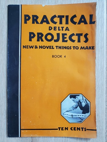 PRACTICAL DELTA PROJECTS Book 4 Vintage 1940s PB Delta Manufacturing ...