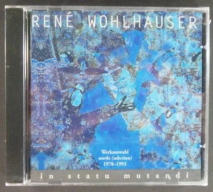 René Wohlhauser - in statu mutandi - Werkauswahl works (selection) 1978-1993 CD - Bild 1 von 2