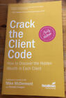 Crack The Client Code Mike Mcderment Early Release Limited Edition 2015