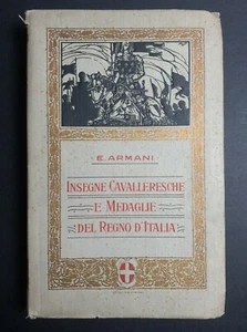 Insegne cavalleresche e medaglie del Regno d'Italia - E. Armani - 1914 - Imagen 1 de 10