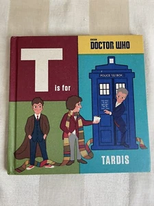 Doctor Who: T is for TARDIS Children’s Picture Book Hardcover - Picture 1 of 2