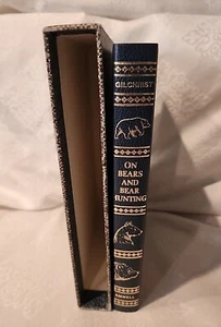 On Bears & Bear Hunting by Gilchrist - Signed Limited Edition 754/1000 VG - Picture 1 of 6