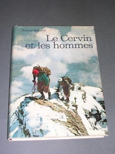 Alpinisme Cervin W. Schmid Le Cervin et les hommes 1965 histoire du Cervin - Picture 1 of 4