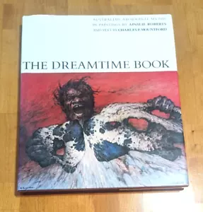 The Dreamtime Book Australian Aboriginal Myths Paintings Ainslie Roberts 1976 DJ - Foto 1 di 16