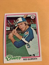 #217 rod Gilbreath   Atlanta Braves   1978 Topps Baseball Card Cb16