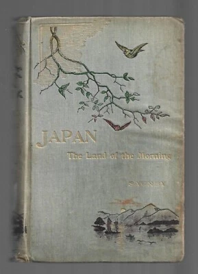 Japan, The Land of the Morning, Rev John Saunby,  William Briggs hardcover, 1895 - Image 1 of 4