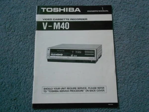 Toshiba V-M40 Beta Max Videorecorder Bedienungsanleitung Video Cassette Recorder Bedienungsanleitung - Bild 1 von 10