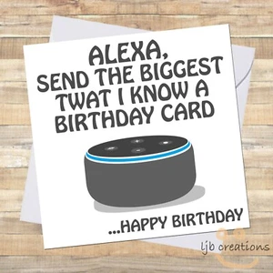 Divertida Tarjeta de Feliz Cumpleaños ALEXA Amigo Él Su Esposa Marido Adulto Humor Rudo - Imagen 1 de 3