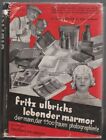 WULFFEN, Fritz Ulbrichs lebender Marmor. Eine... 1931