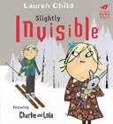Slightly Invisible: Featuring Charlie and Lola with a Special Appearance  - GOOD