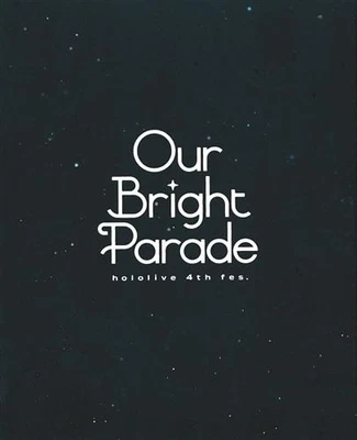 Hololive 4th Fes Our Bright Parade Blu-ray Japanese Import - Image 1 of 3