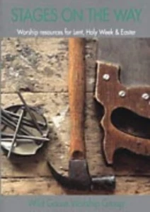 Stages on the Way: Worship Resources for Lent, Holy Week and Easter - Picture 1 of 1