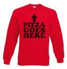 Pizza Goes Here Sweatshirt Pullover Fun Geek Nerd Love Addicted Addiction Fan