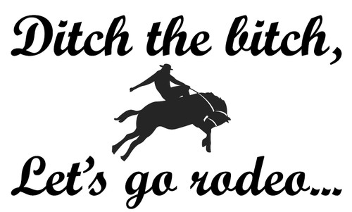 Let's Go Rodeo Humor Slogan Car Bumper Sticker Decal - ''SIZES