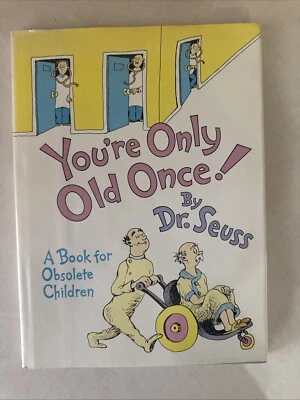 Dr. Seuss You’re Only Old Once.  1986 First Edition, 1st Printing - Image 1 of 4