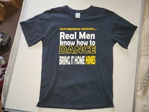Pittsburgh Knows Real Men Know How To Dance Hines Ward T-SHIRT Large  - Picture 1 of 21