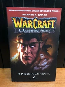 WARCRAFT LA GUERRA DEGLI ANTICHI 1 IL POZZO DELL'ETERNITA' PRIMA EDIZIONE 2007 - Foto 1 di 3