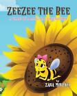ZeeZee the Bee: A Tale of a Magical Friendship autorstwa Zara Mirzaei książka w formacie kieszonkowym