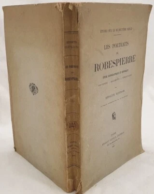 HIPPOLYTE BUFFENOIR LES PORTRAITS DE ROBESPIERRE RIVOLUZIONE FRANCESE 1910 ILLS  - Immagine 1 di 4