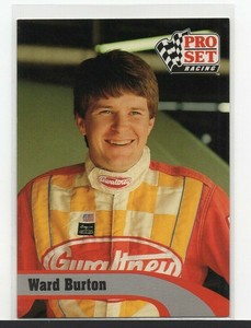 WARD BURTON : 1992 - PRO SET RACING  - CARD  No # 125