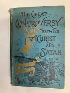 The Great Controversy Between Christ And Satan -Ellen G. White 1911 - Picture 1 of 12