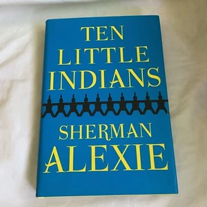 Ten Little Indians von Sherman Alexie (2003 Hardcover) - BRANDNEU!! - Bild 1 von 5