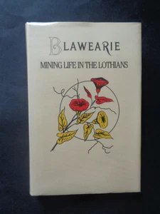 BLAWEARIE: Mining Life in the Lothians by Peter McNeill: Riots / Miners / 1983. - Imagen 1 de 9
