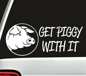 Get Piggy With It Decal Sticker for Car Window | Cute Pig Sticker - Picture 1 of 3