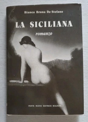 La siciliana - Bianca Bruna De Stefano / Ponte Nuovo Editrice Bologna, 1980 - Immagine 1 di 4