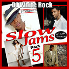 DJ White Rock Slow Jams vol.5 (R&B)