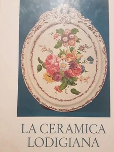 NOVASCONI FERRARI - CORVI La Ceramica lodigiana Liverani maiolica arte Lodi mil - Imagen 1 de 4