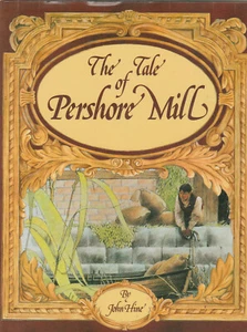 THE TALE OF PERSHORE MILL (1991) JOHN HINE, SIGNED LIMITED EDITION ILLUSTRATED - Picture 1 of 2