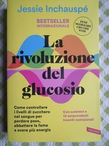 Jessie Inchauspé, La Rivoluzione Del Glucosio. Riduzione Diabete - Foto 1 di 4