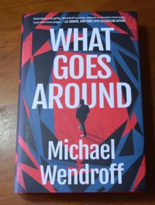 What Goes Around, Wendroff, Michael-HC/DJ/1st Edition - Imagen 1 de 5