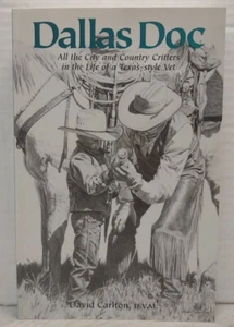 DALLAS DOC by David Carlton, D.V.M. (2000, Pb 1st Ed) * SIGNED * FREE SHIPPING * - Picture 1 of 9